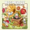 Mesmerize: Coloring Book for Teens and Adults Featuring Enchanted Worlds and Tiny Girl with Bunny Companions for Relaxation and Stress Relief