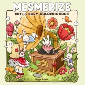 Mesmerize: Coloring Book for Teens and Adults Featuring Enchanted Worlds and Tiny Girl with Bunny Companions for Relaxation and Stress Relief
