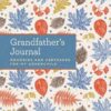 Grandfather's Journal: Memories and Keepsakes for My Grandchild