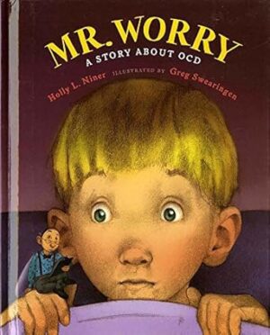 Mr. Worry: A Story about OCD