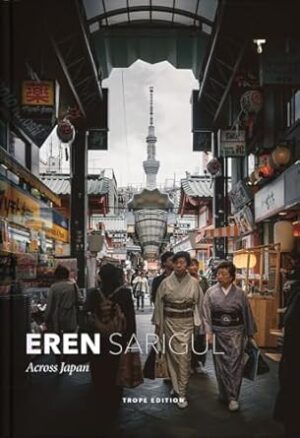 Eren Sarigul: Across Japan: Across Japan