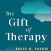 The Gift Of Therapy: An open letter to a new generation of therapists and their patients