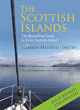 Scottish Islands: The Bestselling Guide to Every Scottish Island: The Bestselling Guide to Every Scottish Island