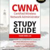 CWNA Certified Wireless Network Administrator Study Guide: Exam CWNA-108