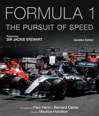 Formula One: The Pursuit of Speed: A Photographic Celebration of F1's Greatest Moments