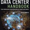Data Center Handbook: Plan, Design, Build, and Operations of a Smart Data Center