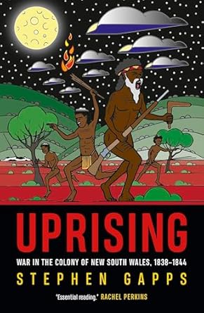Uprising: War in the colony of New South Wales, 18381844