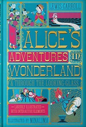 Alice's Adventures In Wonderland & Through The Looking-Glass [Illustrated Edition]: (Illustrated with Interactive Elements)