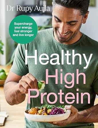 The Doctor's Kitchen: Healthy High Protein: Supercharge your energy, feel stronger and live longer