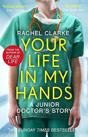 Your Life in My Hands: A Junior Doctor's Story