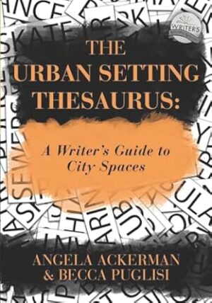 The Urban Setting Thesaurus: A Writer's Guide to City Spaces: 5