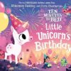 Ten Minutes to Bed: Little Unicorn's Birthday