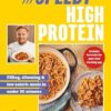 Speedy High Protein: Filling, slimming & low-calorie meals under 30 minutes
