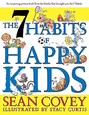 The 7 Habits of Happy Kids