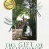 The Gift of Great Sorrow