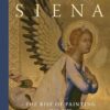 Siena: The Rise of Painting, 1300 - 1350