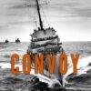 Convoy: The Defence of Sea Trade 1890-1990
