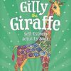 Gilly the Giraffe Self-Esteem Activity Book: A Therapeutic Story with Creative Activities for Children Aged 5-10