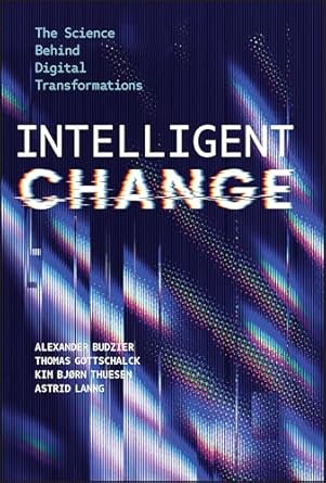 Intelligent Change: The Science Behind Digital Transformations