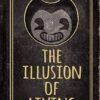 The Illusion of Living (Bendy: Memoir)
