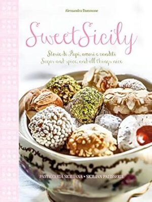 Sweet Sicily: Sugar and Spice, and All Things Nice
