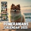 Pomeranians 2025 Calendar: 12 Months of Pomeranians Dogs from Jan 2025 to Dec 2025,Square 8.5 x 8.5 Inches Gift For Organizing & Planning