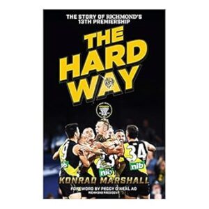 The Hard Way: The Story of Richmond's 13th Premiership