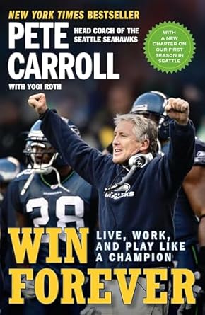 Win Forever: Live, Work, and Play Like a Champion