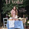 Et Voila!: A Simple French Baking Love Story