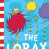 The Lorax [Yellow Back Book Edition]: The classic story that shows you how to save the planet!