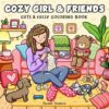 Cozy Girl & Friends: Cute and Fuzzy Coloring Book for Adults & Teens, Featuring Adorable Moments, Everyday Activities, and Sweet Nature Scenes