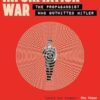 How to Win an Information War: The Propagandist Who Outwitted Hitler: BBC R4 Book of the Week