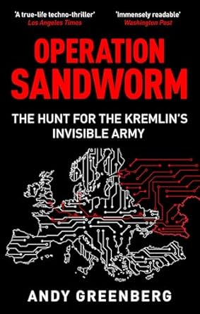Operation Sandworm: The Hunt for the Kremlin's Invisible Army