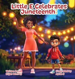 Little E. Celebrates Juneteenth!: Juneteenth (2)
