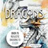 Literally just DRAGONS: Dragon Coloring Book - Over 75 Realistic Dragons to Color!