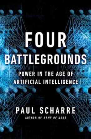 Four Battlegrounds - Power in the Age of Artificial Intelligence