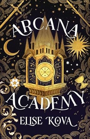 Arcana Academy: an enthralling, addictive, unputdownable fantasy romance