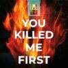 You Killed Me First