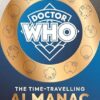 Doctor Who: The Time-Travelling Almanac: The Official Guide to the Doctor's Year