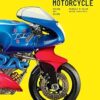 The Motorcycle: Design, Art, Desire