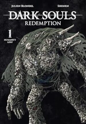 DARK SOULS: REDEMPTION, Vol. 1 (manga): Humanity Lost Volume 1
