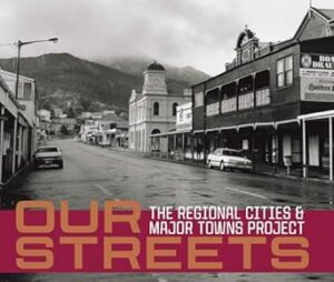 Our Streets: The Regional Cities and Major Towns Project