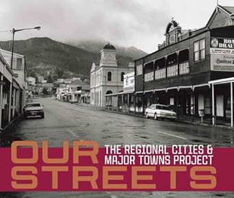 Our Streets: The Regional Cities and Major Towns Project