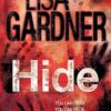 Hide (Detective D.D. Warren 2): The heart-stopping thriller from the bestselling author of BEFORE SHE DISAPPEARED