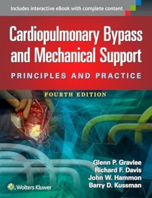 Cardiopulmonary Bypass and Mechanical Support: Principles and Practice