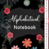 Alphabetical Notebook: 4 pages per letter / A4 Size /105 pages. Large Lined-Journal Organizer with A-Z Printed, Alphabetic Notebook. a4 notebook ... Writing Note Taking Diary and Planner