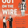 Out On The Wire: The Storytelling Secrets of the New Masters of Radio