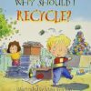 Why Should I Recycle?