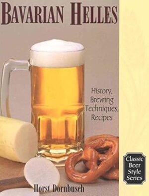 Bavarian Helles: History, Brewing Techniques, Recipes: 17