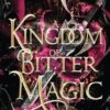 A Kingdom of Bitter Magic